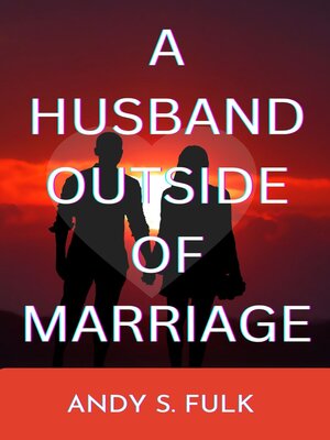 cover image of A Husband Outside of Marriage